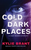 Cold Dark Places by Kylie Brant